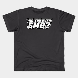 Do You Even SMB? Kids T-Shirt